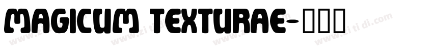 Magicum Texturae字体转换